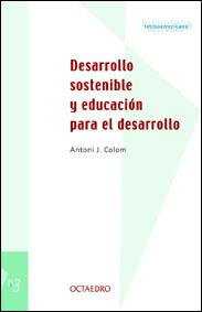 DESARROLLO SOSTENIBLE Y EDUCACION PARA EL DESARROLLO | 9788480634588 | COLOM | Llibres Parcir | Llibreria Parcir | Llibreria online de Manresa | Comprar llibres en català i castellà online