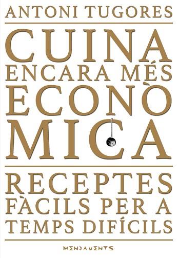 CUINA ENCARA MÉS ECONÒMICA | 9788417113858 | TUGORES MANRESA, ANTONI | Llibres Parcir | Llibreria Parcir | Llibreria online de Manresa | Comprar llibres en català i castellà online