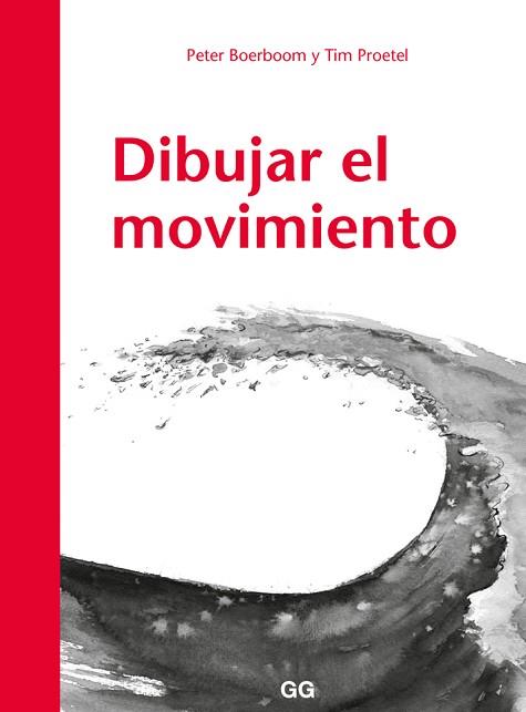 DIBUJAR EL MOVIMIENTO | 9788425230530 | BOERBOOM, PETER/TIM PROETEL | Llibres Parcir | Llibreria Parcir | Llibreria online de Manresa | Comprar llibres en català i castellà online