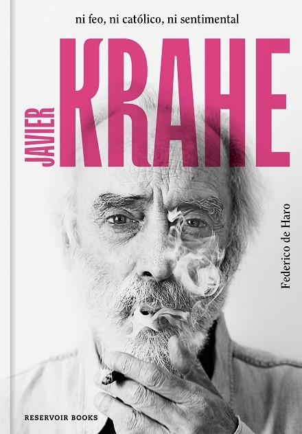 JAVIER KRAHE. NI FEO, NI CATÓLICO, NI SENTIMENTAL | 9788417910563 | DE HARO, FEDERICO | Llibres Parcir | Llibreria Parcir | Llibreria online de Manresa | Comprar llibres en català i castellà online