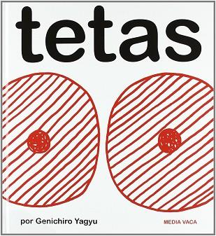 TETAS | 9788493598242 | YAGYU, GENICHIRO | Llibres Parcir | Llibreria Parcir | Llibreria online de Manresa | Comprar llibres en català i castellà online