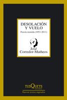 DESOLACION Y VUELO poesia reunida 1951-2011 | 9788483833001 | CORREDOR MATHEOS JOSE | Llibres Parcir | Librería Parcir | Librería online de Manresa | Comprar libros en catalán y castellano online