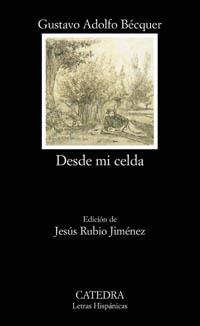 DESDE MI CELDA | 9788437619965 | GUSTAVO ADOLFO BECQUER | Llibres Parcir | Llibreria Parcir | Llibreria online de Manresa | Comprar llibres en català i castellà online