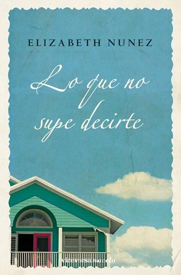 LO QUE NO SUPE DECIRTE | 9788492819256 | NUNEZ ELIZABETH | Llibres Parcir | Llibreria Parcir | Llibreria online de Manresa | Comprar llibres en català i castellà online