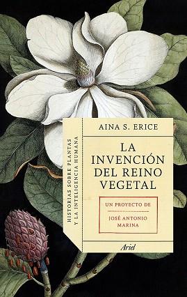 LA INVENCIÓN DEL REINO VEGETAL | 9788434419469 | AINA S. ERICE/JOSÉ ANTONIO MARINA | Llibres Parcir | Llibreria Parcir | Llibreria online de Manresa | Comprar llibres en català i castellà online