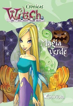 MAGIA VERDE cronicas WITCH | 9788439205425 | Llibres Parcir | Llibreria Parcir | Llibreria online de Manresa | Comprar llibres en català i castellà online