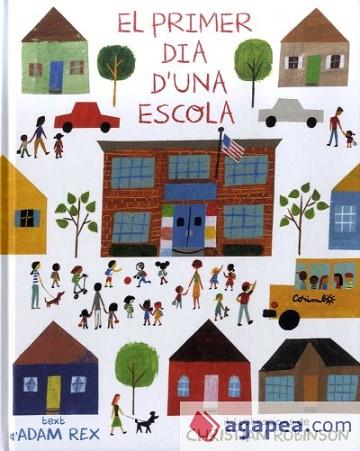 EL PRIMER DIA D'UNA ESCOLA | 9788484705635 | REX, ADAM | Llibres Parcir | Llibreria Parcir | Llibreria online de Manresa | Comprar llibres en català i castellà online