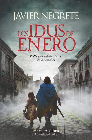 LOS IDUS DE ENERO | 9788419809513 | NEGRETE, JAVIER | Llibres Parcir | Llibreria Parcir | Llibreria online de Manresa | Comprar llibres en català i castellà online