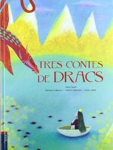 TRES CONTES DE DRACS | 9788447922772 | GASOL TRULLOLS, ANNA | Llibres Parcir | Llibreria Parcir | Llibreria online de Manresa | Comprar llibres en català i castellà online