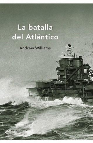 LA BATALLA DEL ATLANTICO | 9788498920819 | ANDREW WILLIAMS | Llibres Parcir | Llibreria Parcir | Llibreria online de Manresa | Comprar llibres en català i castellà online