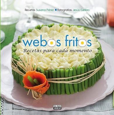 WEBOS FRITOS. RECETAS PARA CADA MOMENTO | 9788403513075 | PEREZ,SUSANA | Llibres Parcir | Llibreria Parcir | Llibreria online de Manresa | Comprar llibres en català i castellà online