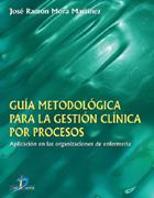 GUÍA METODOLÓGICA PARA LA GESTIÓN CLÍNICA POR PROCESOS | 9788479785833 | MORA MARTÍNEZ, JOSÉ RAMÓN | Llibres Parcir | Llibreria Parcir | Llibreria online de Manresa | Comprar llibres en català i castellà online