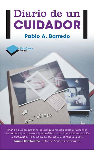 DIARIO DE UN CUIDADOR | 9788415880530 | A. BARREDO, PABLO | Llibres Parcir | Llibreria Parcir | Llibreria online de Manresa | Comprar llibres en català i castellà online