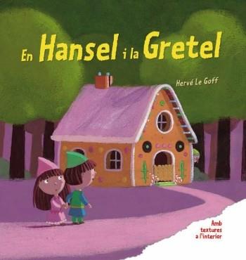 EN HANSEL I LA GRETEL AMB TEXTURES PERSONATGES BRUIXES | 9788492790906 | HERVE LE GOFF | Llibres Parcir | Llibreria Parcir | Llibreria online de Manresa | Comprar llibres en català i castellà online