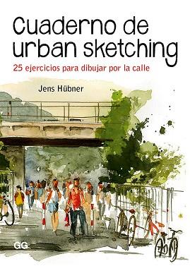 CUADERNO DE URBAN SKETCHING | 9788425231575 | HÜBNER, JENS | Llibres Parcir | Llibreria Parcir | Llibreria online de Manresa | Comprar llibres en català i castellà online