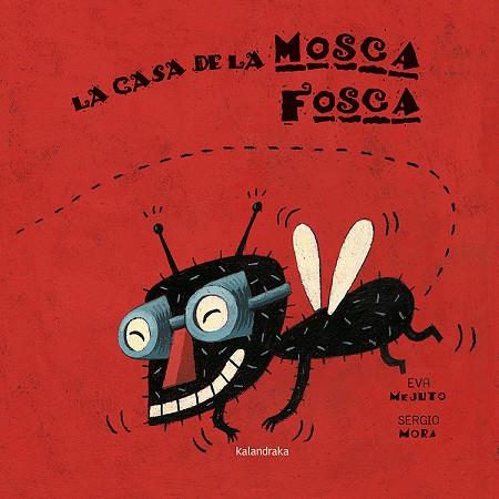 LA CASA DE LA MOSCA FOSCA | 9788416804238 | MEJUTO, EVA | Llibres Parcir | Llibreria Parcir | Llibreria online de Manresa | Comprar llibres en català i castellà online