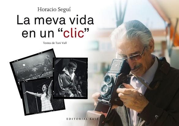 HORACIO SEGUí. LA MEVA VIDA EN UN "CLIC" | 9788417183141 | SEGUí LóPEZ, HORACIO/VALL KARSUNKE, TONI | Llibres Parcir | Llibreria Parcir | Llibreria online de Manresa | Comprar llibres en català i castellà online