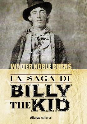 LA SAGA DE BILLY THE KID | 9788411487092 | NOBLE BURNS, WALTER | Llibres Parcir | Llibreria Parcir | Llibreria online de Manresa | Comprar llibres en català i castellà online