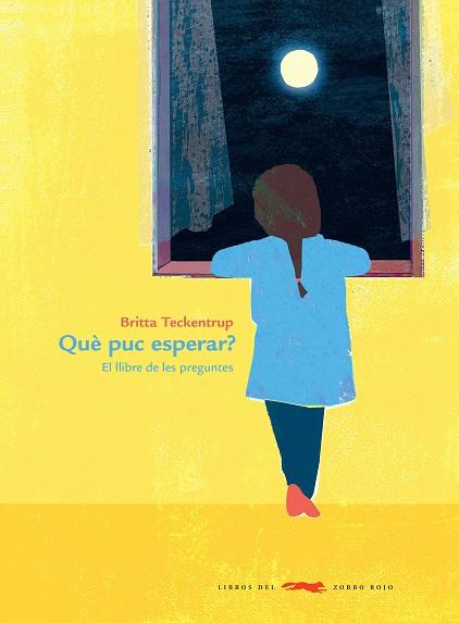 QUÈ PUC ESPERAR? | 9788412078909 | TECKENTRUP, BITTA | Llibres Parcir | Llibreria Parcir | Llibreria online de Manresa | Comprar llibres en català i castellà online