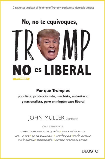 NO, NO TE EQUIVOQUES, TRUMP NO ES LIBERAL | 9788423428694 | JOHN FREDDY MÜLLER GONZÁLEZ | Llibres Parcir | Llibreria Parcir | Llibreria online de Manresa | Comprar llibres en català i castellà online