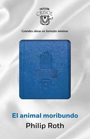 EL ANIMAL MORIBUNDO (CRISOLÍN 2015) | 9788403501270 | ROTH,PHILIP | Llibres Parcir | Llibreria Parcir | Llibreria online de Manresa | Comprar llibres en català i castellà online