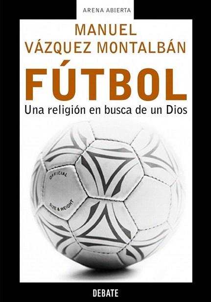 FUTBOL | 9788483066119 | VAZQUEZ MONTALBAN | Llibres Parcir | Llibreria Parcir | Llibreria online de Manresa | Comprar llibres en català i castellà online