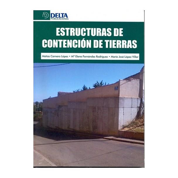 ESTRUCTURAS DE CONTENCIÓN DE TIERRAS | 9788416383184 | CARNERO LÓPEZ, MATÍAS/LÓPEZ VILLAR, MARÍA JOSÉ/FERNÁNDEZ RODRÍGUEZ, MARÍA ELENA | Llibres Parcir | Llibreria Parcir | Llibreria online de Manresa | Comprar llibres en català i castellà online