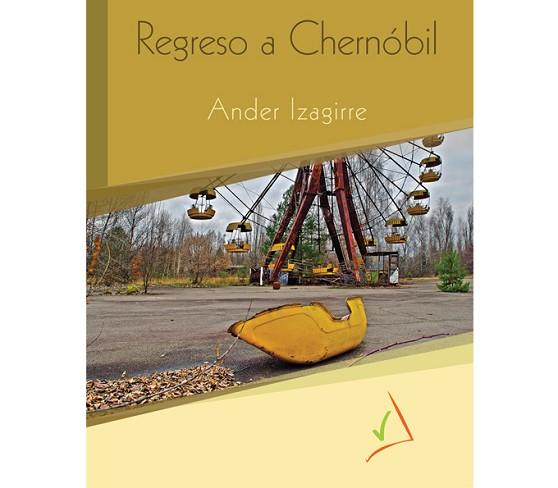 REGRESO A CHERNÓBIL | 9788494241741 | IZAGIRRE OLAIZOLA, ANDER | Llibres Parcir | Llibreria Parcir | Llibreria online de Manresa | Comprar llibres en català i castellà online