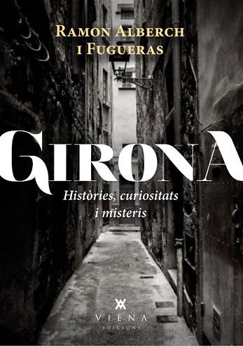 GIRONA | 9788483307601 | ALBERCH I FUGUERAS, RAMON | Llibres Parcir | Llibreria Parcir | Llibreria online de Manresa | Comprar llibres en català i castellà online