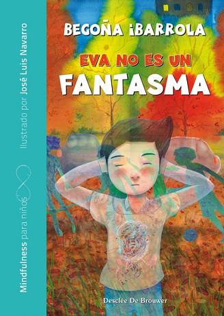 EVA NO ES UN FANTASMA | 9788433029850 | IBARROLA LÓPEZ DE DAVALILLO, BEGOÑA | Llibres Parcir | Llibreria Parcir | Llibreria online de Manresa | Comprar llibres en català i castellà online