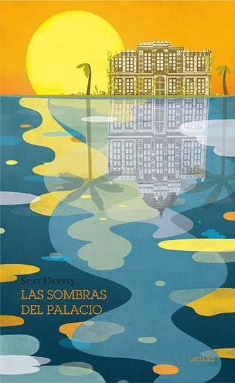 LAS SOMBRAS DE PALACIO | 9788494791628 | DERVIS, SUAT | Llibres Parcir | Llibreria Parcir | Llibreria online de Manresa | Comprar llibres en català i castellà online