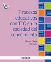 PROCESOS EDUCATIVOS CON TIC EN LA SOCIEDAD DEL CONOCIMIENTO | 9788436824759 | CEBRIAN DE LA SERNA MANUEL GALLEGO ARRUFAT MARIA JESUS | Llibres Parcir | Llibreria Parcir | Llibreria online de Manresa | Comprar llibres en català i castellà online