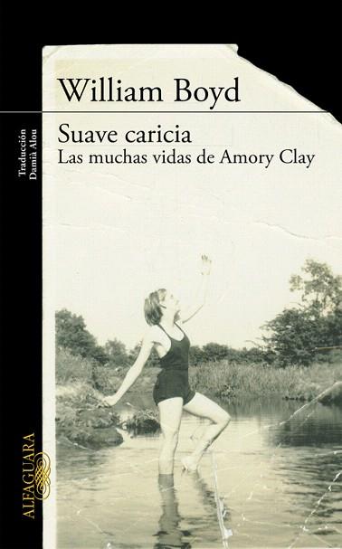 SUAVE CARICIA (LAS MUCHAS VIDAS DE AMORY CLAY) | 9788420412160 | BOYD,WILLIAM | Llibres Parcir | Llibreria Parcir | Llibreria online de Manresa | Comprar llibres en català i castellà online