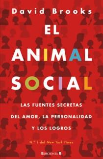 El animal social | 9788466650014 | Brooks, David | Llibres Parcir | Librería Parcir | Librería online de Manresa | Comprar libros en catalán y castellano online