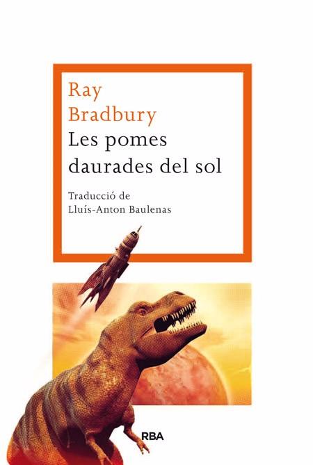 LES POMES DAURADES DEL SOL | 9788482646954 | BRADBURY , RAY | Llibres Parcir | Llibreria Parcir | Llibreria online de Manresa | Comprar llibres en català i castellà online