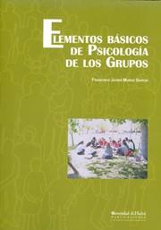 ELEMENTOS BÁSICOS DE PSICOLOGÍA DE LOS GRUPOS | 9788492679461 | MUÑOZ GARCÍA, FRANCISCO JAVIER | Llibres Parcir | Llibreria Parcir | Llibreria online de Manresa | Comprar llibres en català i castellà online