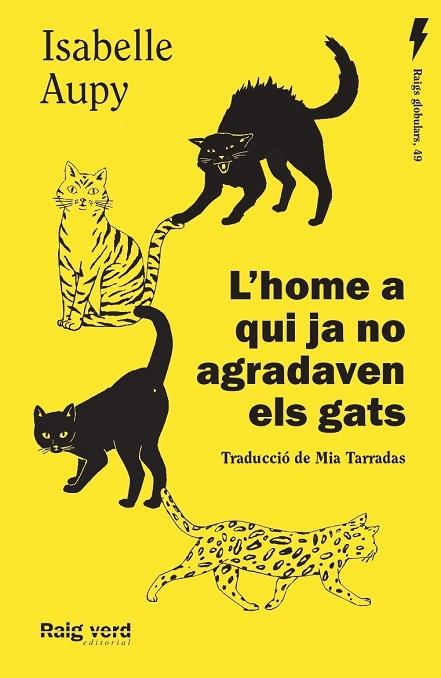 L'HOME A QUI JA NO AGRADAVEN ELS GATS | 9788419206435 | AUPY, ISABELLE | Llibres Parcir | Llibreria Parcir | Llibreria online de Manresa | Comprar llibres en català i castellà online