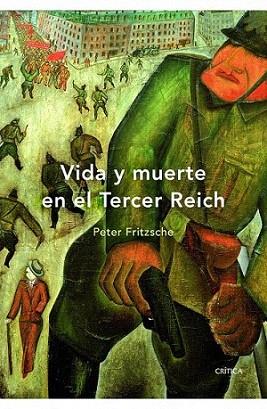 VIDA Y MUERTE EN EL TERCER REICH | 9788498921489 | PETER FRITZSCHE | Llibres Parcir | Llibreria Parcir | Llibreria online de Manresa | Comprar llibres en català i castellà online