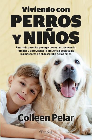 VIVIENDO CON PERROS Y NIÑOS | 9788418965463 | COLLEEN PELAR | Llibres Parcir | Llibreria Parcir | Llibreria online de Manresa | Comprar llibres en català i castellà online