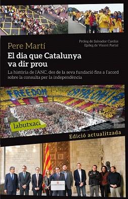 EL DIA QUE CATALUNYA VA DIR PROU | 9788499307879 | PERE MARTÍ COLOM | Llibres Parcir | Llibreria Parcir | Llibreria online de Manresa | Comprar llibres en català i castellà online