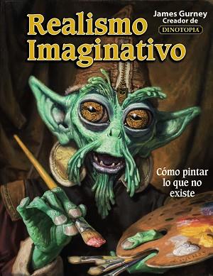 REALISMO IMAGINATIVO | 9788441538078 | GURNEY, JAMES | Llibres Parcir | Llibreria Parcir | Llibreria online de Manresa | Comprar llibres en català i castellà online