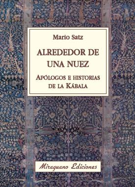 ALREDEDOR DE UNA NUEZ apologos e historias de Kabala | 9788478133673 | MARIO SATZ | Llibres Parcir | Llibreria Parcir | Llibreria online de Manresa | Comprar llibres en català i castellà online