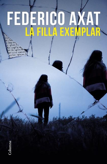 LA FILLA EXEMPLAR | 9788466429825 | AXAT, FEDERICO | Llibres Parcir | Llibreria Parcir | Llibreria online de Manresa | Comprar llibres en català i castellà online