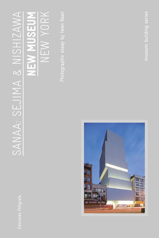 NEW MUSEUM NEW YORK INGLES | 9788434312449 | SANAA SEJIMA NISHIZAWA | Llibres Parcir | Llibreria Parcir | Llibreria online de Manresa | Comprar llibres en català i castellà online