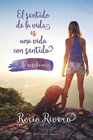 EL SENTIDO DE LA VIDA ES UNA VIDA CON SENTIDO | 9788433027801 | RIVERO LÓPEZ, ROCÍO | Llibres Parcir | Librería Parcir | Librería online de Manresa | Comprar libros en catalán y castellano online