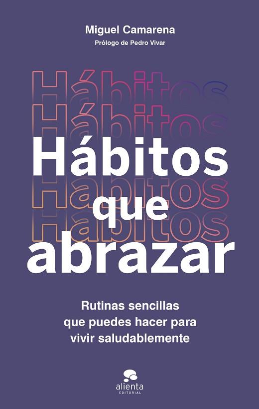 HÁBITOS QUE ABRAZAR | 9788413443355 | CAMARENA, MIGUEL | Llibres Parcir | Llibreria Parcir | Llibreria online de Manresa | Comprar llibres en català i castellà online