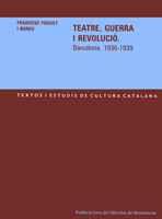 TEATRE GUERRA REVOLUCIO BARCELONA 1936 1939 | 9788484157236 | FOGUET I BOREU FRANCESC | Llibres Parcir | Llibreria Parcir | Llibreria online de Manresa | Comprar llibres en català i castellà online