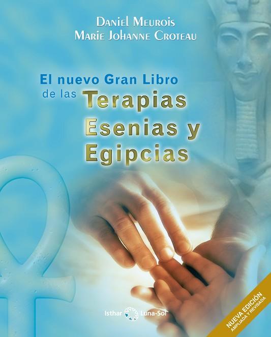 EL NUEVO GRAN LIBRO DE LAS TERAPIAS ESENIAS Y EGIPCIAS | 9788417230890 | MEUROIS, DANIEL | Llibres Parcir | Llibreria Parcir | Llibreria online de Manresa | Comprar llibres en català i castellà online