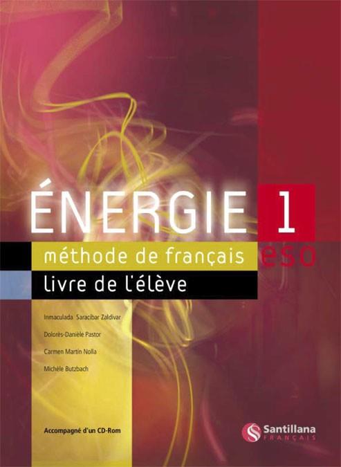 ENERGIE 1 LIVRE D'ELEVE | 9788429446548 | MARTIN NOLLA, CARMEN / BUTZBACH WILLIOT, MICHELE / PASTOR, DOLORES-DANIELE / SARACIBAR ZALDIBAR, INM | Llibres Parcir | Llibreria Parcir | Llibreria online de Manresa | Comprar llibres en català i castellà online