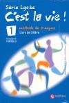 SERIE LYCEE C' EST LA VIE 1 ELEVE | 9788496597457 | AUGE COVILLANDEAU, HELENE / CAÑADA PUJOLS, M. DOLORS / MARLHENS, CLAIRE 1 / MOLINOS MARTIN, LUCIA | Llibres Parcir | Llibreria Parcir | Llibreria online de Manresa | Comprar llibres en català i castellà online